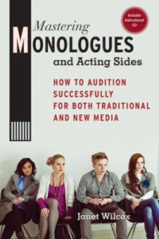 Kniha Mastering Monologues and Acting Sides Janet Wilcox