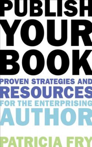Carte Publish Your Book Patricia Fry