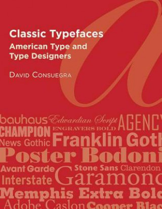 Knjiga Classic Typefaces David Consuegra