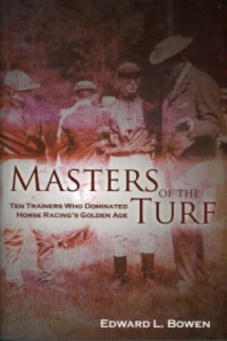 Kniha Masters of the Turf Edward L. Bowen