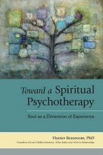 Carte Toward a Spiritual Psychotherapy Hunter Beaumont