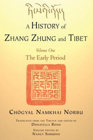 Kniha History of Zhang Zhung and Tibet, Volume One Chogyal Namkhai Norbu