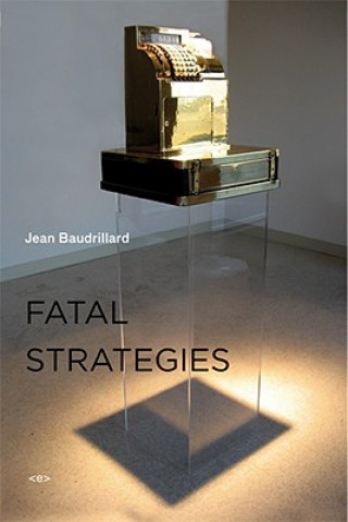 Könyv Fatal Strategies Jean Baudrillard