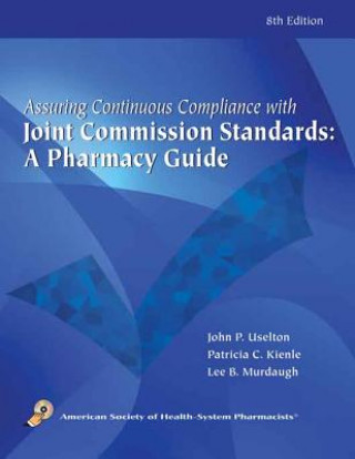 Książka Assuring Continuous Complicance with Joint Commission Standards John P. Uselton