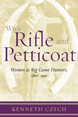 Buch With Rifle & Petticoat Kenneth Czech