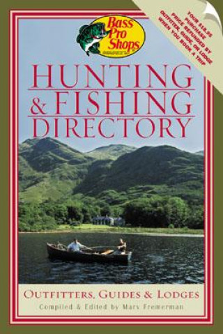 Kniha Bass Pro Shops Hunting and Fishing Directory Marv Fremerman