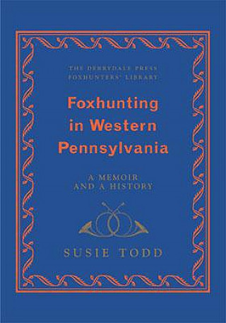 Carte Foxhunting in Western Pennsylvania Susie Todd