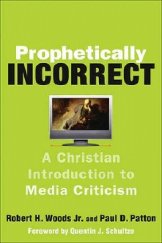 Kniha Prophetically Incorrect Robert H. Woods