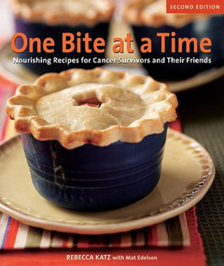 Kniha One Bite at a Time, Revised Rebecca Katz