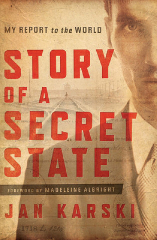Knjiga Story of a Secret State Jan Karski