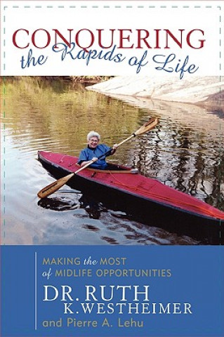 Knjiga Conquering the Rapids of Life Ruth K. Westheimer