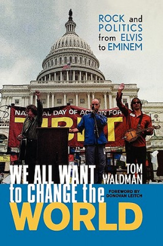 Libro We All Want to Change the World Tom Waldman