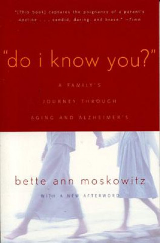 Kniha Do I Know You? Bette Ann Moskowitz