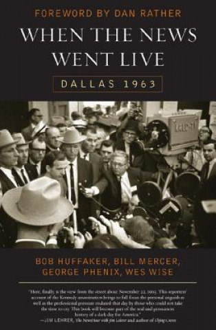 Книга When the News Went Live Bob Huffaker