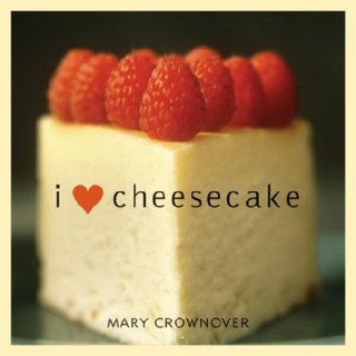 Książka I Love Cheesecake Mary Crownover