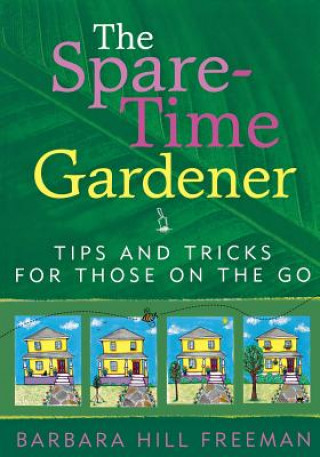 Knjiga Spare-Time Gardener Barbara H. Freeman