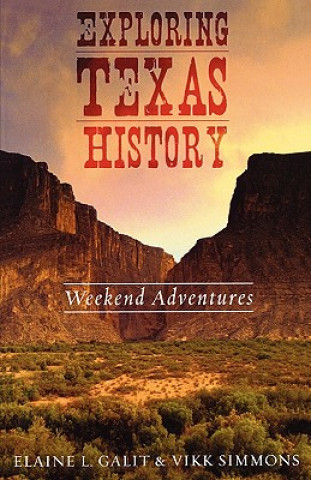 Carte Exploring Texas History Elaine L. Galit
