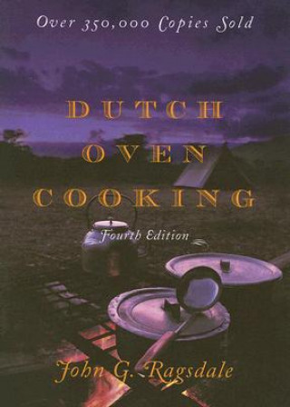 Könyv Dutch Oven Cooking John G. Ragsdale