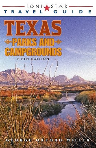 Kniha Lone Star Travel Guide to Texas Parks and Campgrounds George Oxford Miller