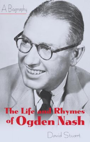 Kniha Life and Rhymes of Ogden Nash David Stuart