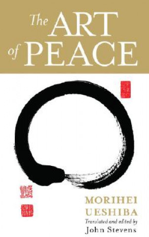 Kniha Art of Peace Morihei Ueshiba