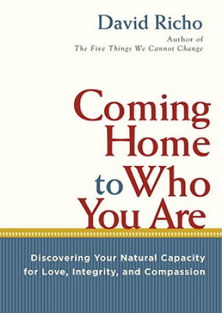 Knjiga Coming Home To Who You Are David Richo
