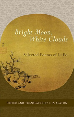 Книга Bright Moon, White Clouds Li Po