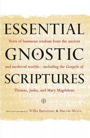 Kniha Essential Gnostic Scriptures Marvin Meyer