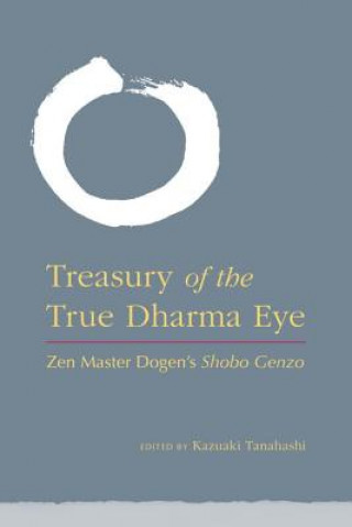 Book Treasury of the True Dharma Eye Kazuaki Tanahashi