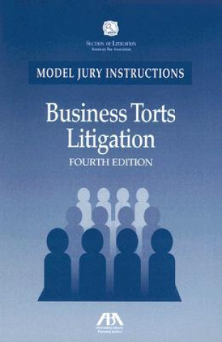 Kniha Business Torts Litigation 