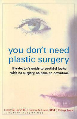 Kniha You Don't Need Plastic Surgery Everett M. Lautin