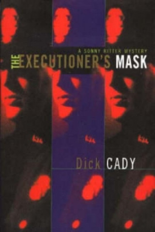 Knjiga Executioner's Mask Dick Cady