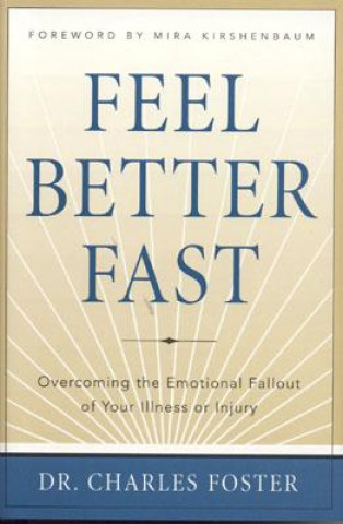 Knjiga Feel Better Faster Charles Foster