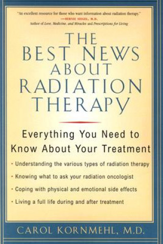 Knjiga Best News About Radiation Therapy Carol L. Kornmehl