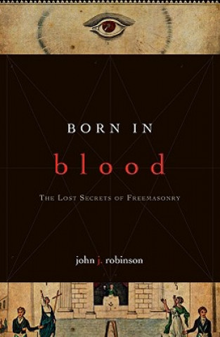 Книга Born in Blood John J. Robinson