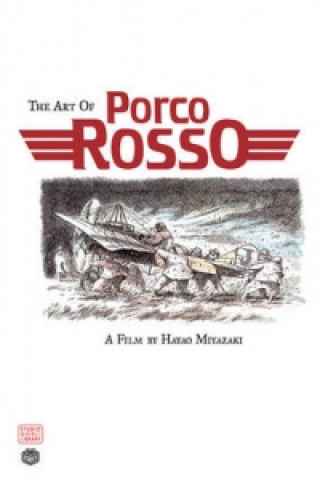 Książka The Art of Porco Rosso Hayao Miyazaki