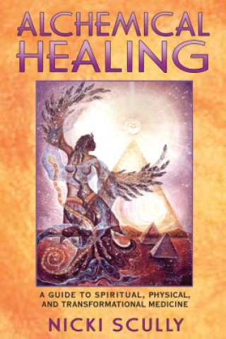 Книга Alchemical Healing Nicki Scully