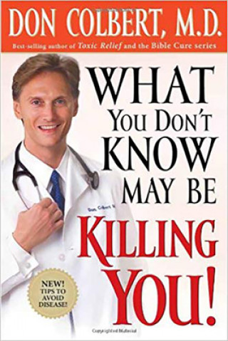 Carte What You Don't Know May be Killing You Don Colbert