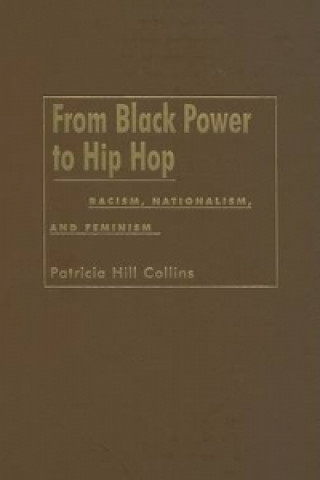 Carte From Black Power to Hip Hop Patricia Hill Collins