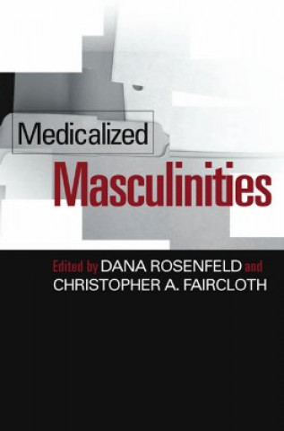 Книга Medicalized Masculinities 