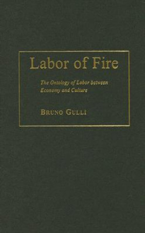 Book Labor of Fire Bruno Gulli