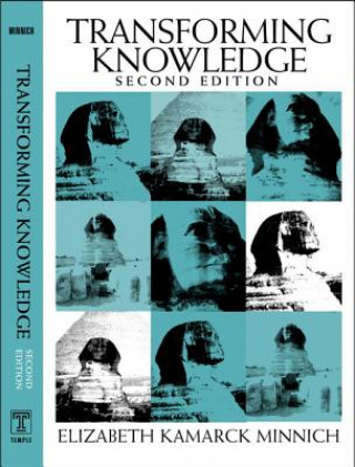 Carte Transforming Knowledge 2Nd Edition Elizabeth Kamarck Minnich