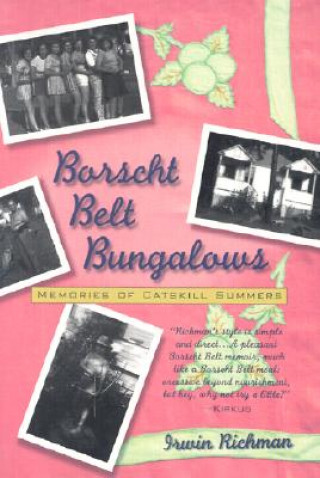 Könyv Borscht Belt Bungalows Irwin Richman