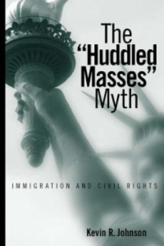 Książka "Huddled Masses" Myth Kevin R. Johnson