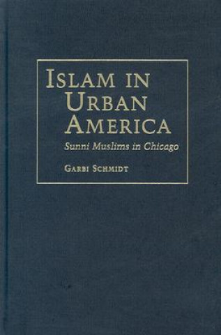 Buch Islam in Urban America Garbi Schmidt