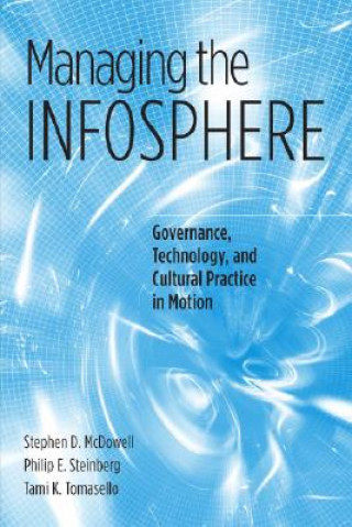 Könyv Managing the Infosphere Stephen D. McDowell