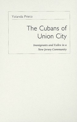 Könyv Cubans of Union City Yolanda Prieto