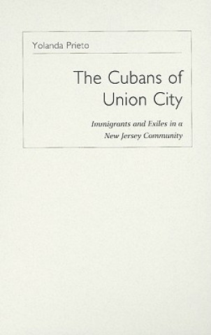 Książka Cubans of Union City Yolanda Prieto