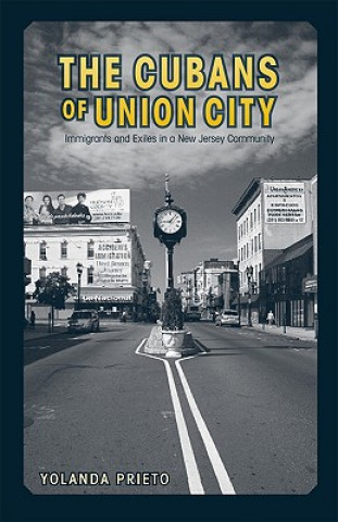 Könyv Cubans of Union City Yolanda Prieto