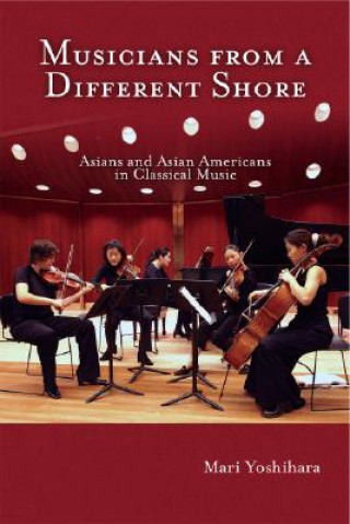 Kniha Musicians from a Different Shore Mari Yoshihara